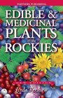 Edible  Medicinal Plants of the Rockies