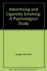 Advertising and Cigarette Smoking A Psychological Study