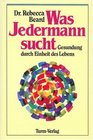 Was Jedermann sucht Gesundung durch Einheit des Lebens