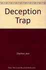 The Deception Trap