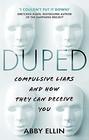 Duped Compulsive Liars and How They Can Deceive You