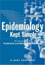 Epidemiology Kept Simple An Introduction to Classic and Modern Epidemiology Second Edition