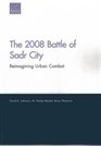 The 2008 Battle of Sadr City Reimagining Urban Combat