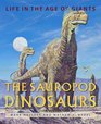 The Sauropod Dinosaurs Life in the Age of Giants