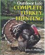 Complete Turkey Hunting (Outdoor Life)