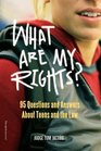 What Are My Rights 95 Questions and Answers About Teens and the Law