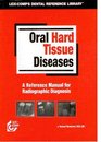 Oral Hard Tissue Diseases A Reference Manual for Radiographic Diagnosis
