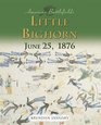 Little Bighorn June 25 1876