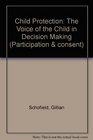 Child Protection The Voice of the Child in Decision Making