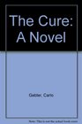 The Cure A Novel