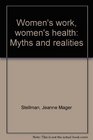 Women's work women's health Myths and realities