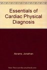 Essentials of Cardiac Physical Diagnosis