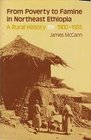 From Poverty to Famine in Northeast Ethiopia A Rural History 19001935
