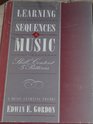 Learning Sequences in Music Skill Content and Patterns  A Music Learning Theory 1993