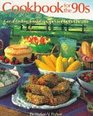 Cookbook for the 90s GreatTasting Lowfat Recipes for the Better Health