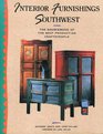 Interior Furnishings Southwest The Sourcebook of the Best Production Craftspeople