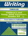Writing Through Children's and Young Adult Literature Grades 48 From Authors to Authorship