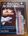 Amazing Achievements A Celebration of Human Ingenuity