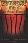 Indulgence Tales of the Cirque Romani