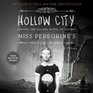 Hollow City: The Second Novel of Miss Peregrine's Peculiar Children (LIBRARY EDITION)