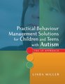 Practical Behaviour Management Solutions for Children and Teens With Autism The 5P Approach