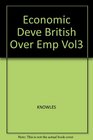 Economic Deve British Over Emp Vol3