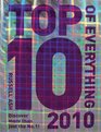 Top 10 of Everything 2010 Discover More Than Just the No1