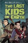The Last Kids on Earth (Last Kids on Earth, Bk 1)