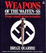 Weapons of the Waffen-Ss: From Small Arms to Tanks