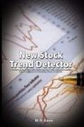 New Stock Trend Detector A Review of the 19291932 Panic and the 19321935 Bull Market  With New Rules for Detecting Trend of Stocks