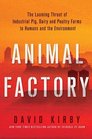 Animal Factory The Looming Threat of Industrial Pig Dairy and Poultry Farms to Humans and the Environment
