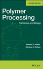 Polymer Processing Principles and Design