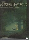 The forest world The ecology of the temperate woodlands
