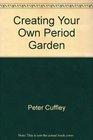 Creating Your Own Period Garden