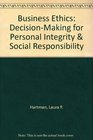 Business Ethics DecisionMaking for Personal Integrity and Social Responsibility