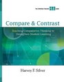 Compare  Contrast Teaching Comparative Thinking to Strengthen Student Learning