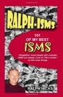 RalphIsms 101 Of My Best ISMS