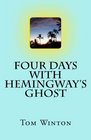Four Days with Hemingway's Ghost