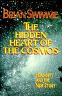 The Hidden Heart of the Cosmos Humanity and the New Story