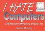 I Hate Computers