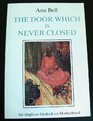 The Door Which is Never Closed