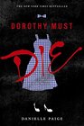 Dorothy Must Die (Dorothy Must Die, Bk 1)