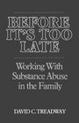 Before It's Too Late Working With Substance Abuse in the Family