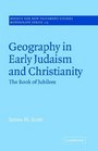 Geography in Early Judaism and Christianity The Book of Jubilees