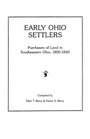 Early Ohio Settlers Purchasers of Land in Southeastern Ohio 18001840