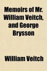 Memoirs of Mr William Veitch and George Brysson