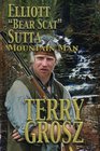 Elliott' Bear Scat' Sutta Mountain Man