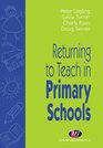 Returning to Teach in Primary Schools