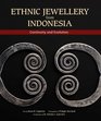 Ethnic Jewellery from Indonesia Continuity and Evolution