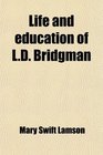 Life and education of LD Bridgman